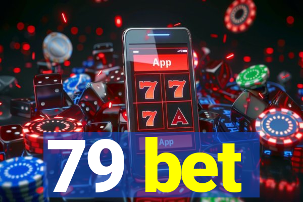 79 bet